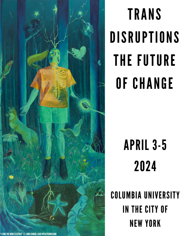 Image of flyer with "Trans Disruptions The Future of Change" title and image of Linus Borgo artwork depicting green skeleton in yellow shirt in forest background